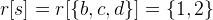 $r[s] = r[\{ b,c,d\} ] = \{ 1,2\} $