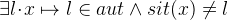 $\exists l\mathord {\mkern 1mu\cdot \mkern 1mu}x\mapsto l\in aut \land sit(x)\neq l$