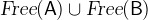 $\textsl{Free}(\textsf{A})\cup \textsl{Free}(\textsf{B})$