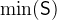 $\min (\textsf{S})$