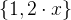 $\{ 1,2\cdot x\} $