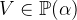 $V\in \mathop {\mathbb P\hbox{}}\nolimits (\alpha )$