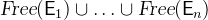 $\textsl{Free}(\textsf{E}_1)\cup \ldots \cup \textsl{Free}(\textsf{E}_ n)$