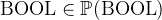 $\mathord {\mathrm{BOOL}}\in \mathop {\mathbb P\hbox{}}\nolimits (\mathord {\mathrm{BOOL}})$