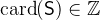 $\mathop {\mathrm{card}}\nolimits (\textsf{S})\in \mathord {\mathbb Z}$