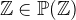 $\mathord {\mathbb Z}\in \mathop {\mathbb P\hbox{}}\nolimits (\mathord {\mathbb Z})$