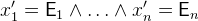 $x_1’ = \textsf{E}_1 \land \ldots \land x_ n’ = \textsf{E}_ n$