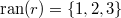 $\mathop {\mathrm{ran}}\nolimits (r)=\{ 1,2,3\} $