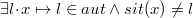 $\exists l\mathord {\mkern 1mu\cdot \mkern 1mu}x\mapsto l\in aut \land sit(x)\neq l$