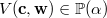 $V(\mathbf{c},\mathbf{w})\in \mathop {\mathbb P\hbox{}}\nolimits (\alpha )$