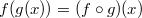 $f(g(x)) = (f\circ g)(x)$