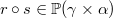 $r\circ s\in \mathop {\mathbb P\hbox{}}\nolimits (\gamma \mathbin \times \alpha )$