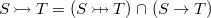 $S \mathbin \rightarrowtail T = (S \mathbin {\mkern 9mu\mapstochar \mkern -9mu\rightarrowtail } T) \mathbin {\mkern 1mu\cap \mkern 1mu}(S\mathbin \rightarrow T)$