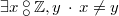 $\exists x\mathbin {\raisebox{0.6ex}{\ensuremath{\circ }}\mkern -9mu\raisebox{-0.6ex}{\ensuremath{\circ }}}\mathord {\mathbb Z},y ~ \mathord {\mkern 1mu\cdot \mkern 1mu}~  x\neq y$