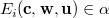 $E_{i}(\mathbf{c},\mathbf{w},\mathbf{u})\in \alpha $