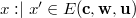 $x \mathrel {:\mkern 1mu\mid }x’ \in E_{}(\mathbf{c},\mathbf{w},\mathbf{u})$